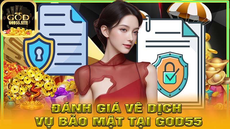 Đánh giá vê dịch vụ bảo mật tại god55