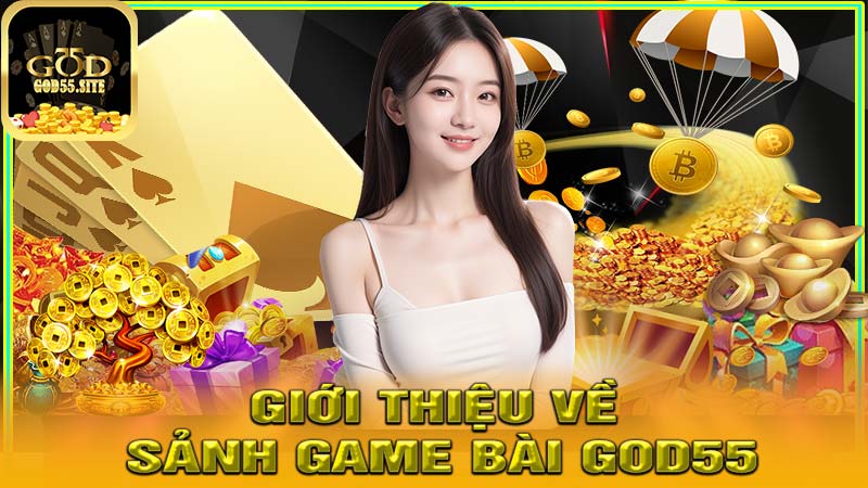 Giới thiệu về sảnh game bài God55