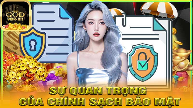 Sự quan trọng của chính sạch bảo mật tại god55