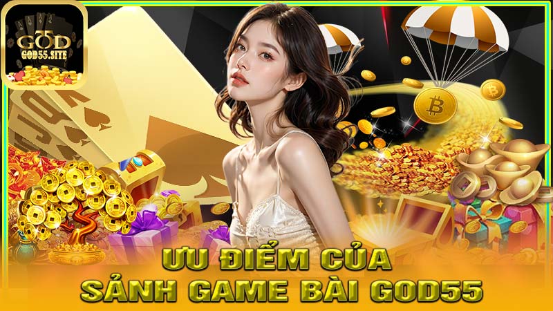 Điểm thu hút của sảnh game bài God55